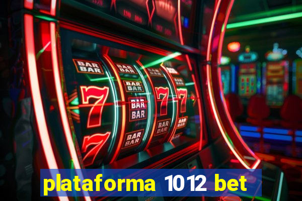 plataforma 1012 bet