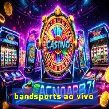 bandsports ao vivo