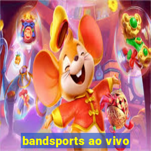 bandsports ao vivo