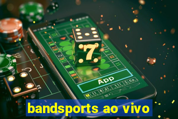 bandsports ao vivo