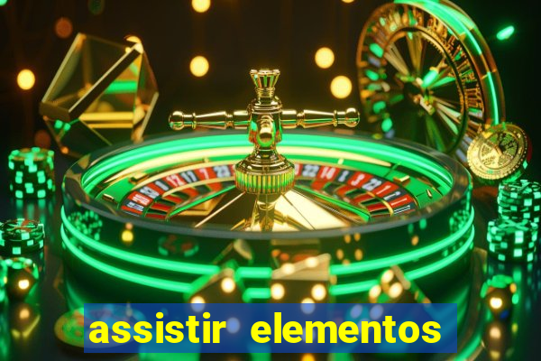 assistir elementos online dublado drive