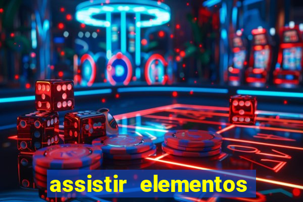 assistir elementos online dublado drive