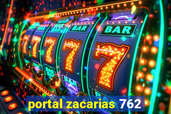 portal zacarias 762