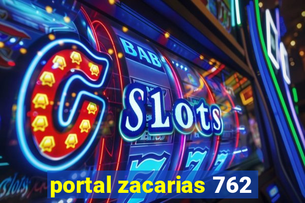 portal zacarias 762