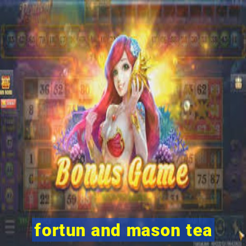 fortun and mason tea