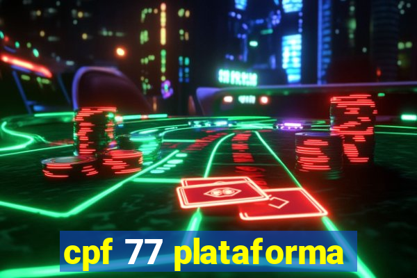 cpf 77 plataforma