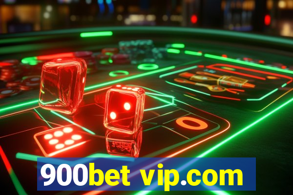 900bet vip.com