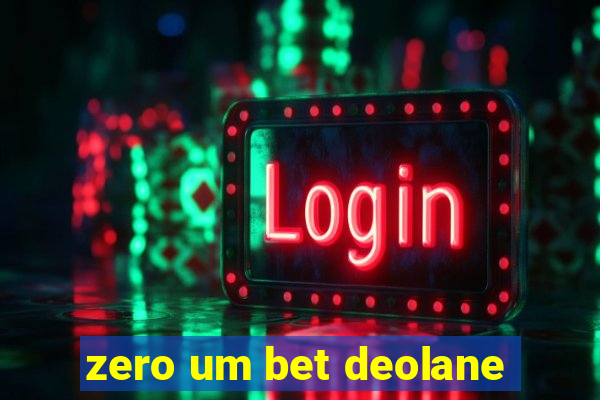 zero um bet deolane