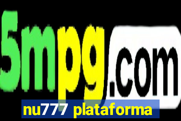 nu777 plataforma