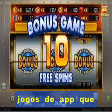 jogos de app que ganha dinheiro