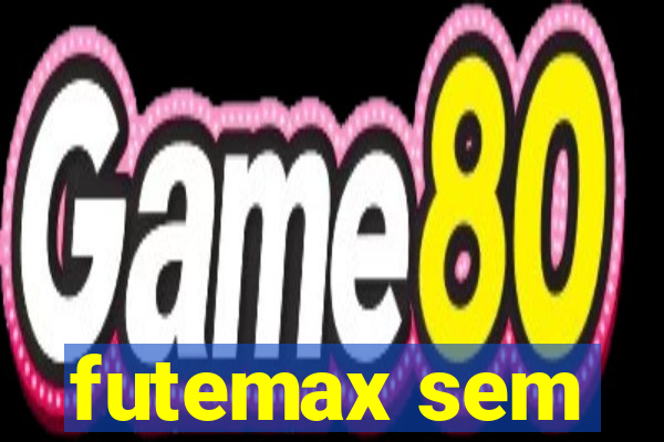 futemax sem