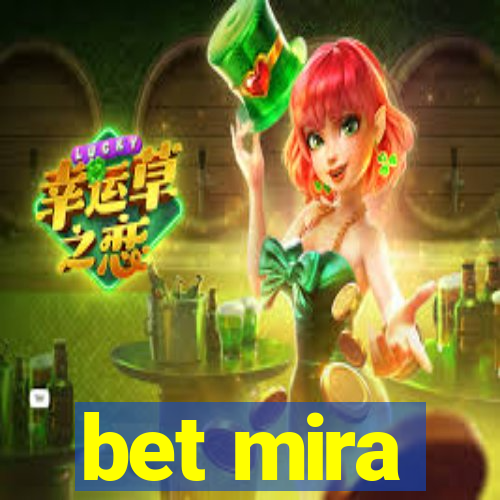 bet mira