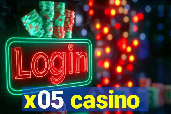 x05 casino