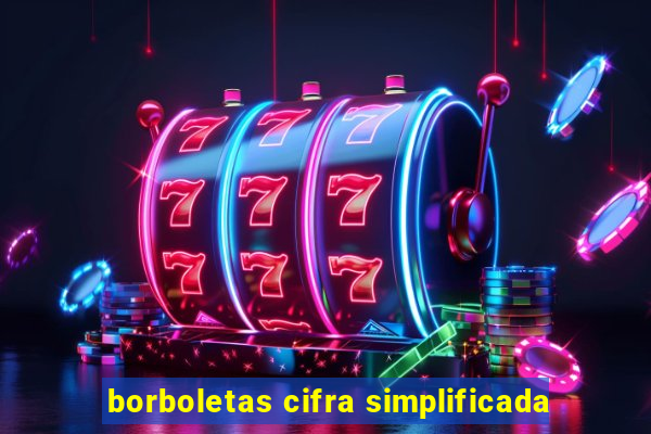 borboletas cifra simplificada