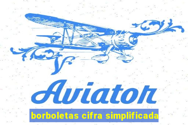 borboletas cifra simplificada