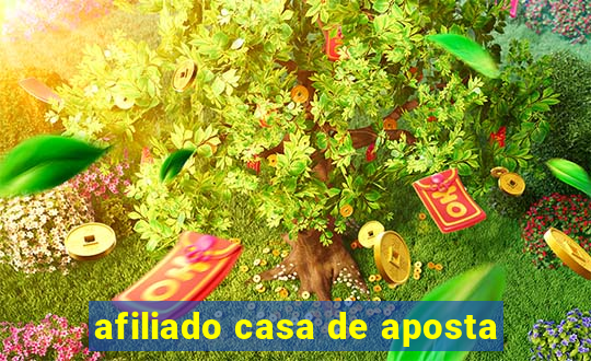 afiliado casa de aposta