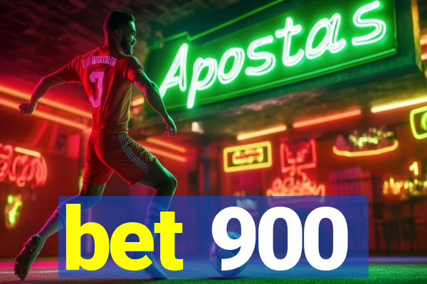 bet 900