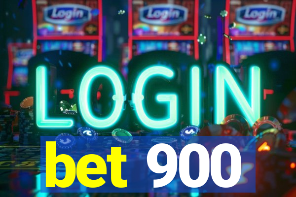 bet 900