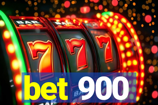 bet 900