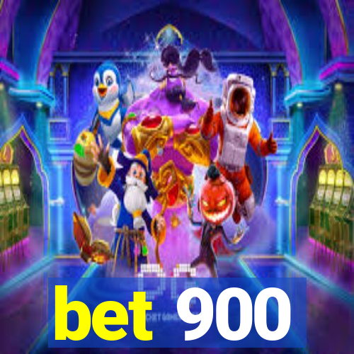 bet 900