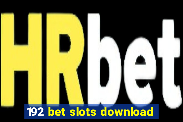 192 bet slots download