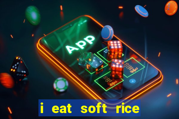 i eat soft rice in another world manga pt br