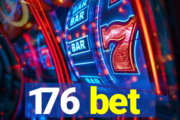 176 bet