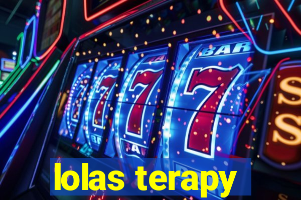 lolas terapy