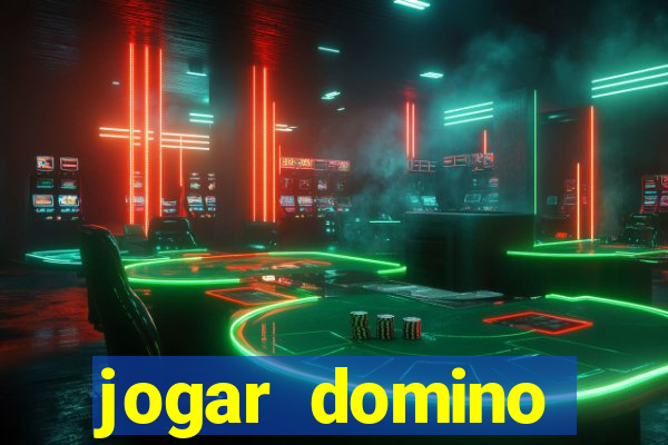 jogar domino valendo dinheiro