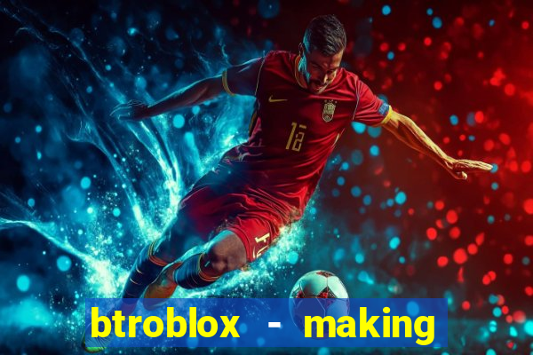 btroblox - making roblox better