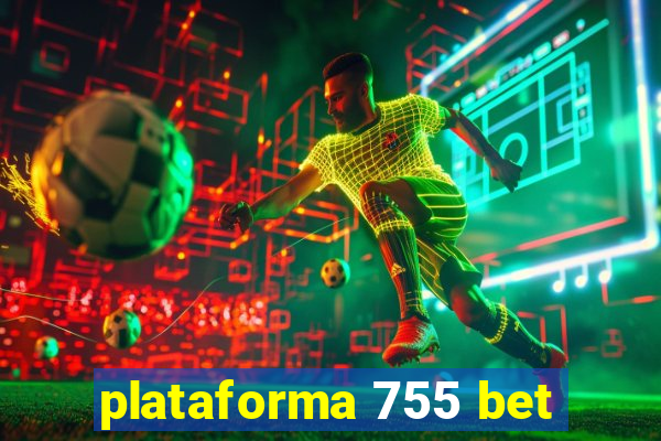 plataforma 755 bet