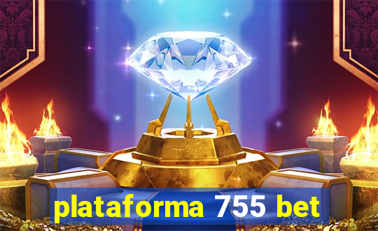 plataforma 755 bet