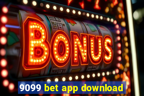 9099 bet app download