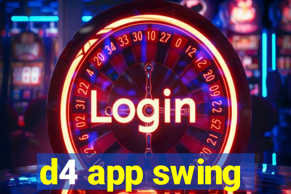 d4 app swing