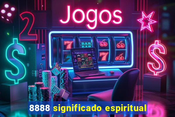 8888 significado espiritual