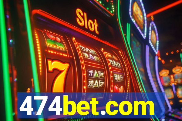 474bet.com