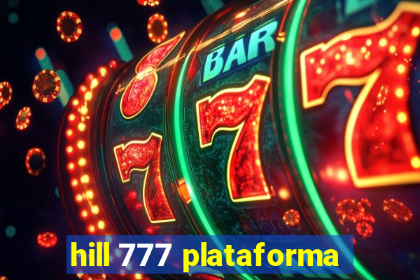 hill 777 plataforma