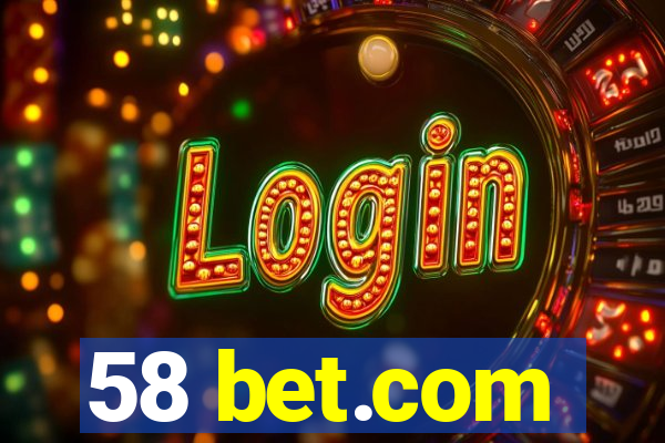 58 bet.com