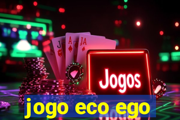 jogo eco ego