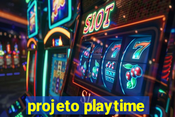 projeto playtime