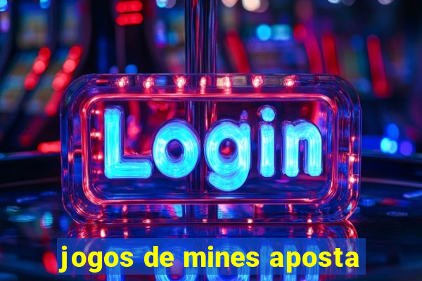 jogos de mines aposta