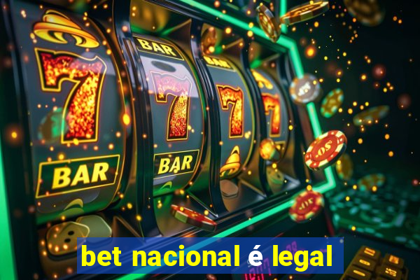 bet nacional é legal