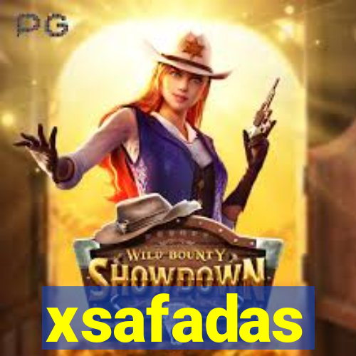 xsafadas