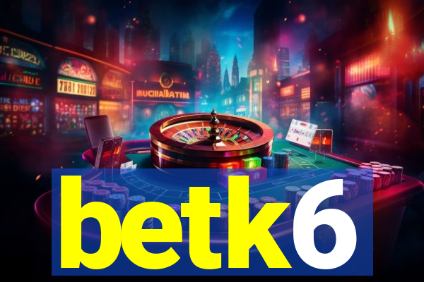 betk6