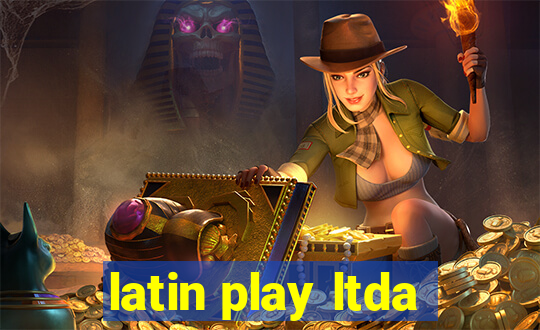 latin play ltda