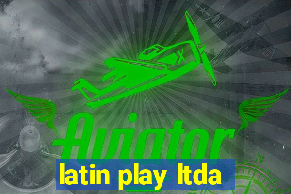 latin play ltda