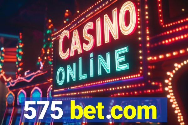 575 bet.com