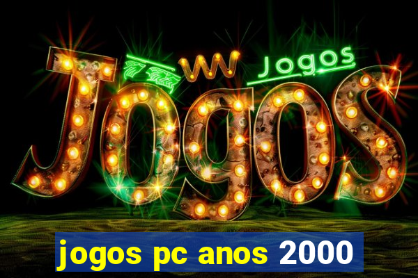 jogos pc anos 2000