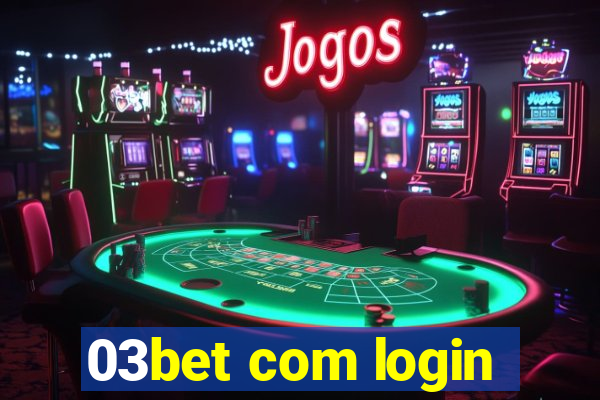 03bet com login