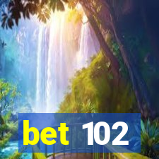 bet 102